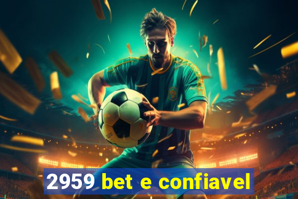 2959 bet e confiavel